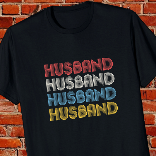 Husband | T-Shirt | Father's Day | Men | Spouse | Anniversary | Birthday