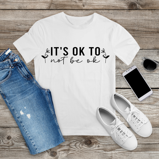 It's Ok NOT to be Ok T-Shirt | Mental Health | Self Love | Men's T-Shirt