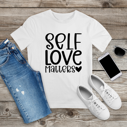 Self-Love Matters T-Shirt | Unisex Mental Health Quote T-shirt,  