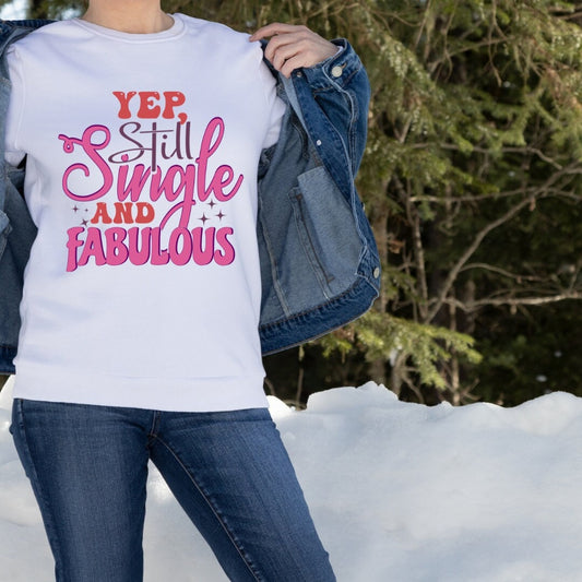 Yep, Single & Fabulous Shirt